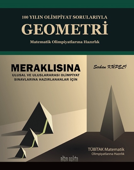 100 Yılın Olimpiyat Sorularıyla Geometri-matematik Olimpiyatları