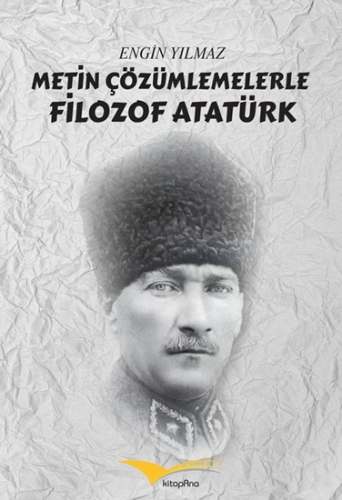 resm Metin Çözümlemelerle Filozof Atatürk